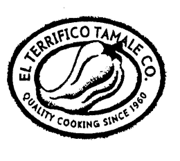 EL TERRIFICO TAMALE CO.  QUALITY COOKING SINCE 1960 trademark
