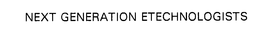 NEXT GENERATION ETECHNOLOGISTS trademark