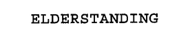 ELDERSTANDING trademark