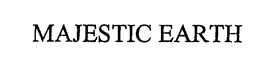MAJESTIC EARTH trademark