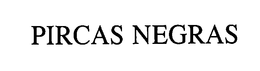 PIRCAS NEGRAS trademark