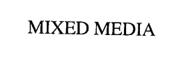 MIXED MEDIA trademark