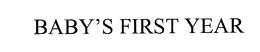 BABY'S FIRST YEAR trademark