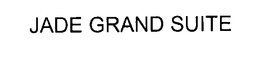 JADE GRAND SUITE trademark