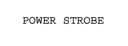 POWER STROBE trademark