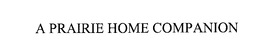 A PRAIRIE HOME COMPANION trademark