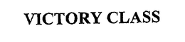 VICTORY CLASS trademark
