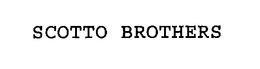 SCOTTO BROTHERS trademark