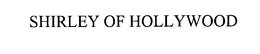 SHIRLEY OF HOLLYWOOD trademark