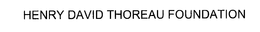 HENRY DAVID THOREAU FOUNDATION trademark