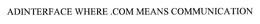 ADINTERFACE WHERE.COM MEANS COMMUNICATION trademark