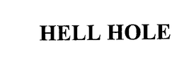 HELL HOLE trademark
