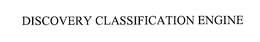 DISCOVERY CLASSIFICATION ENGINE trademark
