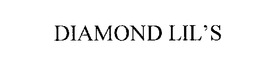 DIAMOND LIL'S trademark
