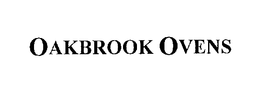 OAKBROOK OVENS trademark