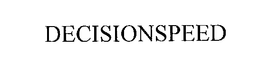 DECISIONSPEED trademark