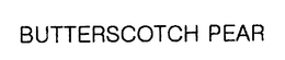BUTTERSCOTCH PEAR trademark