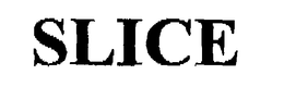 SLICE trademark