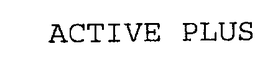 ACTIVE PLUS trademark