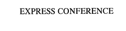EXPRESS CONFERENCE trademark