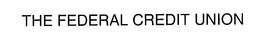 THE FEDERAL CREDIT UNION trademark