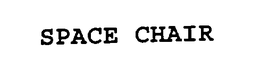 SPACE CHAIR trademark