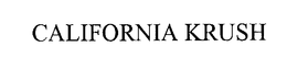 CALIFORNIA KRUSH trademark