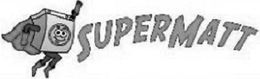 SUPER MATT trademark