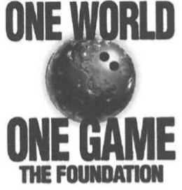ONE WORLD ONE GAME THE FOUNDATION trademark