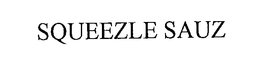 SQUEEZLE SAUZ trademark