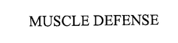 MUSCLE DEFENSE trademark