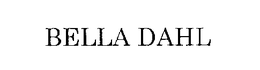 BELLA DAHL trademark