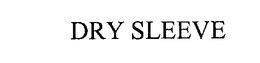 DRY SLEEVE trademark