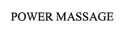 POWER MASSAGE trademark