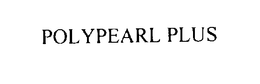 POLYPEARL PLUS trademark