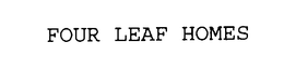 FOUR LEAF HOMES trademark