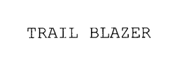 TRAIL BLAZER trademark