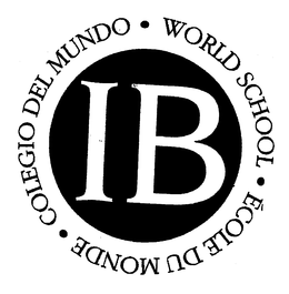 IB WORLD SCHOOL ECOLE DU MONDE COLLEGIODEL MUNDO trademark