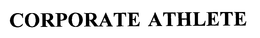 CORPORATE ATHLETE trademark