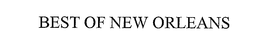 BEST OF NEW ORLEANS trademark