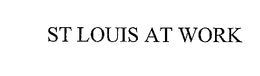 ST LOUIS AT WORK trademark