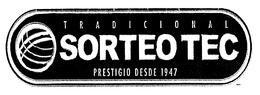 TRADICIONAL SORTEO TEC PRESTIGIO DESDE 1947 trademark