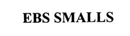 EBS SMALLS trademark