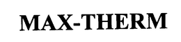 MAX-THERM trademark