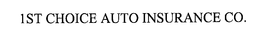 1ST CHOICE AUTO INSURANCE CO. trademark