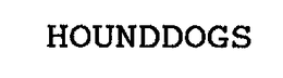 HOUNDDOGS trademark