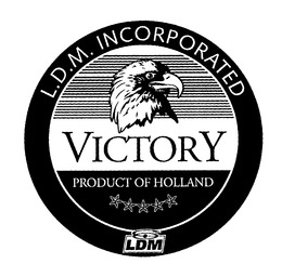 VICTORY PRODUCT OF HOLLAND LDM L.D.M. INCORPORATED trademark