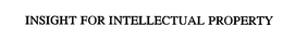 INSIGHT FOR INTELLECTUAL PROPERTY trademark