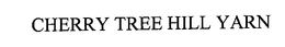 CHERRY TREE HILL YARN trademark