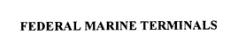FEDERAL MARINE TERMINALS trademark